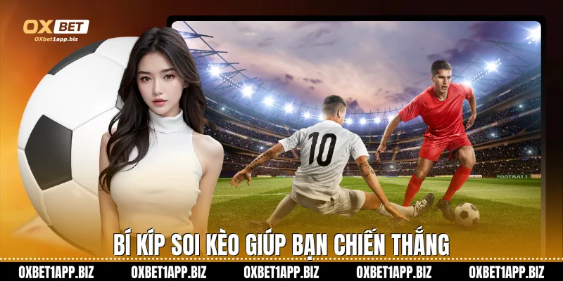 Bí kíp soi kèo giúp bạn chiến thắng