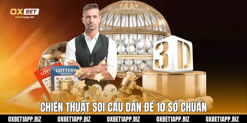 Chiến thuật soi cầu dàn đề 10 số chuẩn