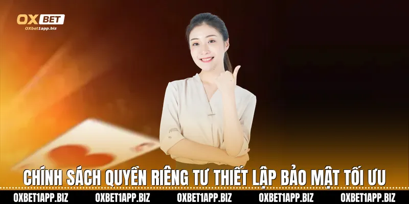 Chính sách quyền riêng tư thiết lập bảo mật tối ưu