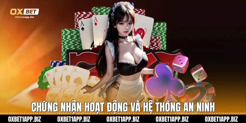 Chứng nhận hoạt động và hệ thống an ninh
