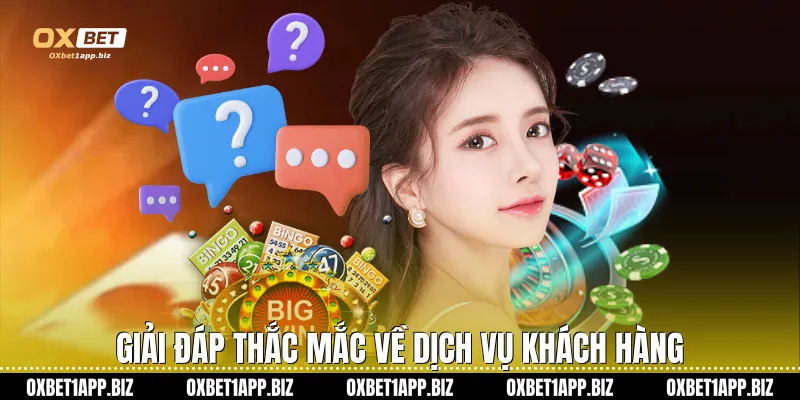 Giải đáp thắc mắc về dịch vụ khách hàng