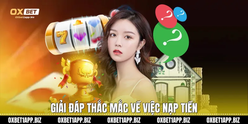 Giải đáp thắc mắc về việc nạp tiền