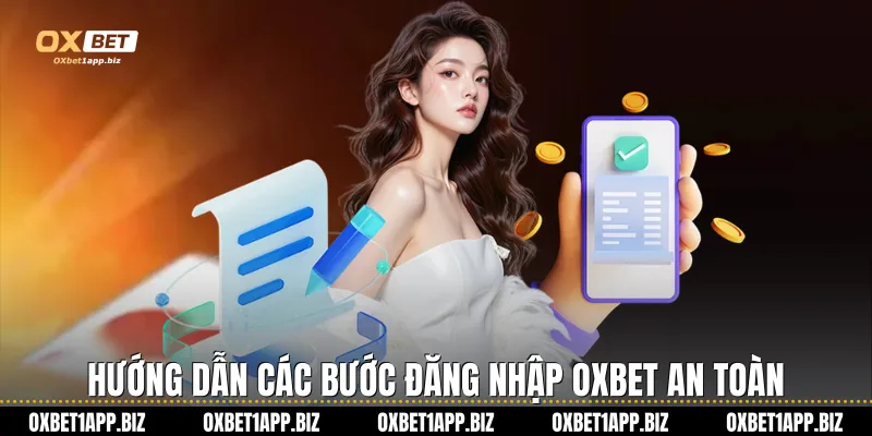 Hướng dẫn các bước đăng nhập Oxbet an toàn