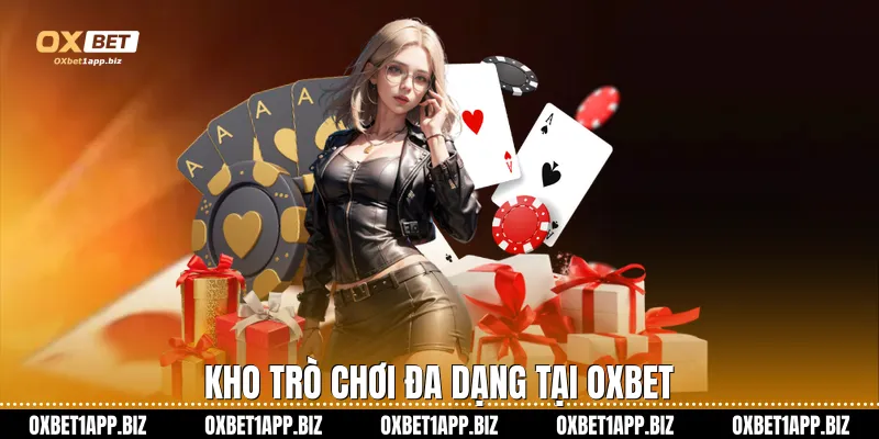 Kho trò chơi đa dạng tại Oxbet