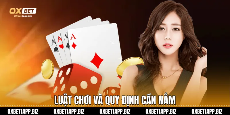 Luật chơi và quy định cần nắm