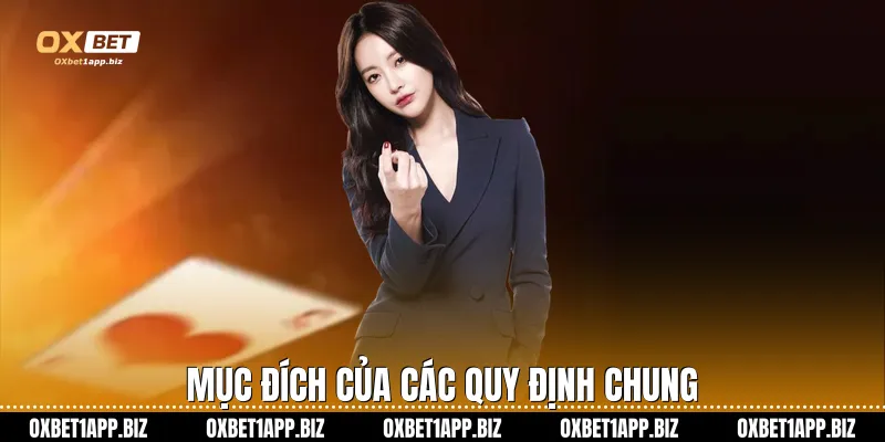 Mục đích của các quy định chung