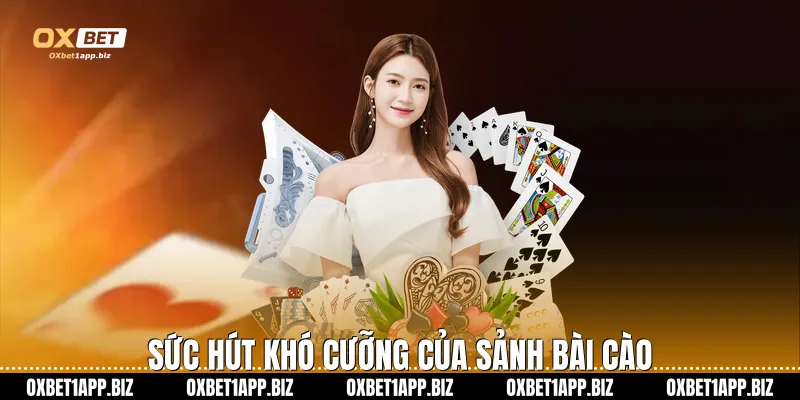 Sức hút khó cưỡng của sảnh bài cào