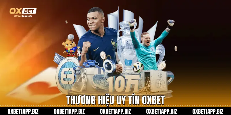 Thương hiệu uy tín Oxbet